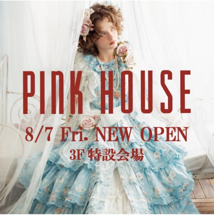 【期間限定ショップ】3F PINK HOUSE　